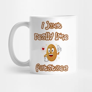 I Just Really Like Potatoes - Funny Potato gift Mug